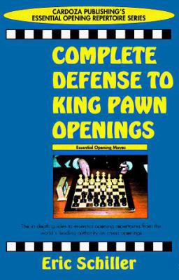 Complete Defense To King Pawn Openings 0940685914 Book Cover