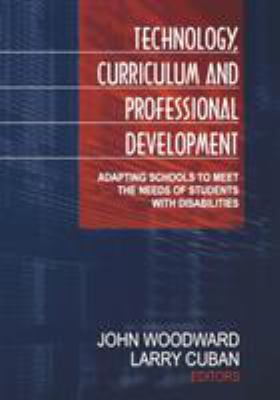 Technology, Curriculum, and Professional Develo... 0761977430 Book Cover