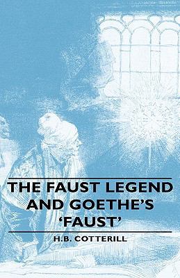 The Faust Legend and Goethe's 'Faust' 1443739928 Book Cover