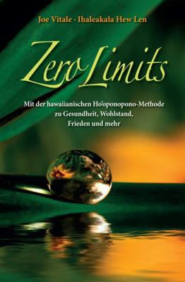 Zero Limits: Mit Der Hawaiianischen Ho'oponopon... [German] 3527506632 Book Cover