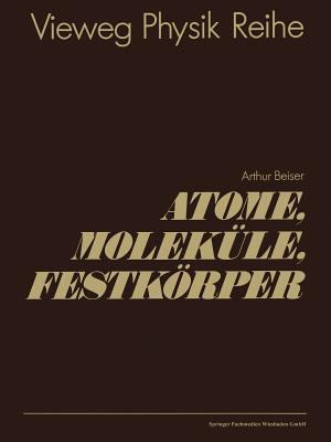 Atome, Moleküle, Festkörper [German] 3528084596 Book Cover