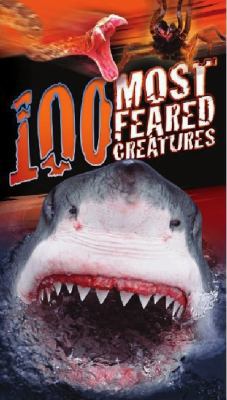 100 Most Feared Creatures 1742838898 Book Cover