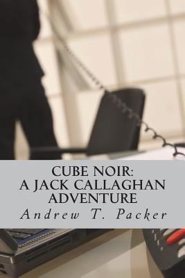 Cube Noir: A Jack Callaghan Adventure 1976051169 Book Cover