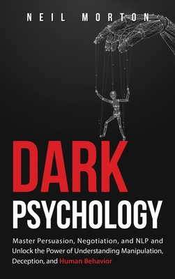 Dark Psychology: Master Persuasion, Negotiation... 1952559464 Book Cover