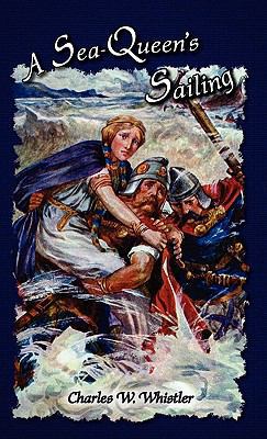 A Sea-Queen's Sailing 1934671428 Book Cover