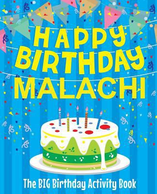 Happy Birthday Malachi - The Big Birthday Activ... 1720457301 Book Cover