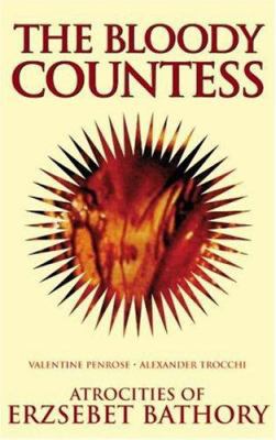 The Bloody Countess: The Atrocities of Erzsebet... 1840680563 Book Cover