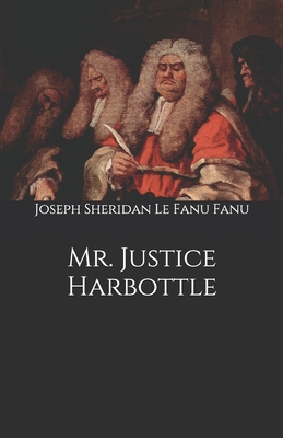 Mr. Justice Harbottle B08L5HR6V5 Book Cover