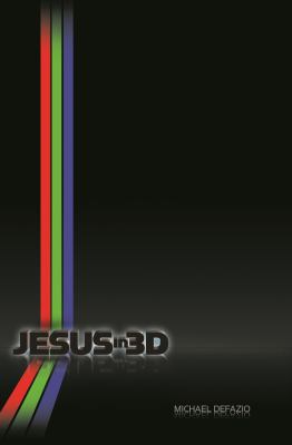 Jesus in 3D 098332803X Book Cover