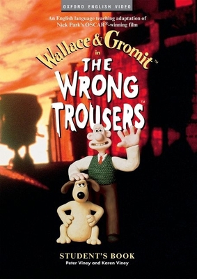 The Wrong Trousers(tm) 0194590291 Book Cover
