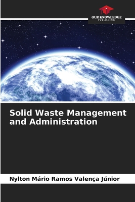 Solid Waste Management and Administration 6206814475 Book Cover