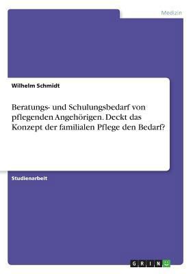 Beratungs- und Schulungsbedarf von pflegenden A... [German] 3668395896 Book Cover