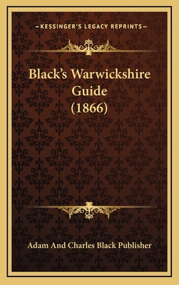 Black's Warwickshire Guide (1866) 1166526321 Book Cover