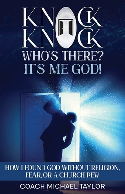 Knock Knock! Who's There? It's Me God! B0F7V13ZCB Book Cover
