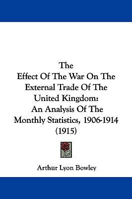 The Effect Of The War On The External Trade Of ... 1104489872 Book Cover