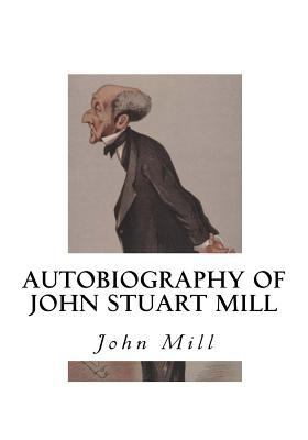 Autobiography of John Stuart Mill 1534690700 Book Cover