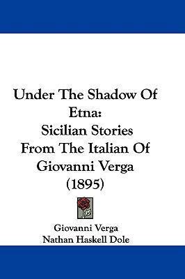 Under The Shadow Of Etna: Sicilian Stories From... 1104551241 Book Cover