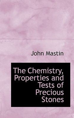 The Chemistry, Properties and Tests of Precious... 1117091724 Book Cover