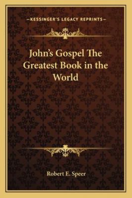 John's Gospel The Greatest Book in the World 116279903X Book Cover