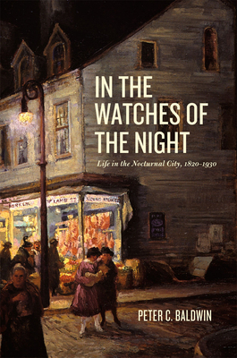 In the Watches of the Night: Life in the Noctur... 0226036022 Book Cover