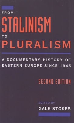 From Stalinism to Pluralism: A Documentary Hist... 0195094476 Book Cover