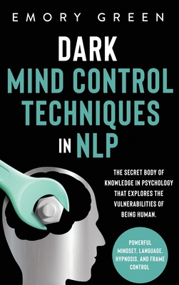 Dark Mind Control Techniques in NLP: The Secret... 1647801052 Book Cover