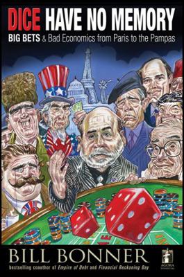 Dice Have No Memory: Big Bets and Bad Economics... 0470640049 Book Cover
