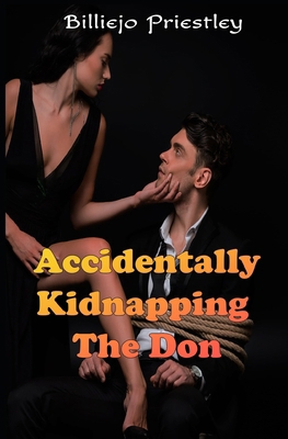 Accidentally Kidnapping The Don B0D9RLJM1N Book Cover