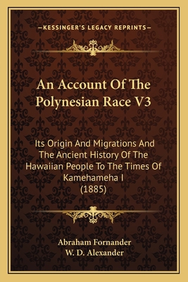 An Account Of The Polynesian Race V3: Its Origi... 1165312174 Book Cover