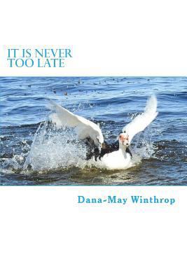 It is never too late 1981774203 Book Cover