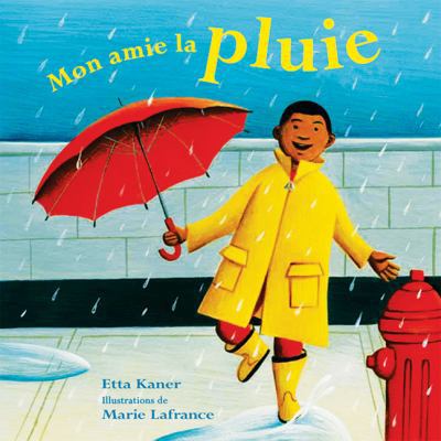 Mon Amie La Pluie [French] 0439942497 Book Cover