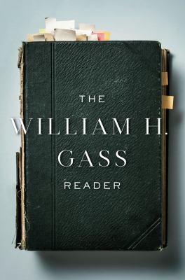 The William H. Gass Reader 1101874740 Book Cover