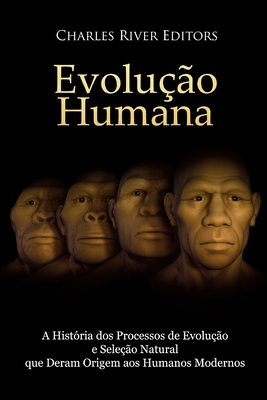 Evolução humana: A História dos Processos de Ev... [Portuguese] 1727487931 Book Cover