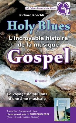 Holy Blues - L'incroyable histoire de la musiqu... [French] 3384411722 Book Cover