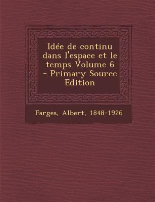 Idee de Continu Dans L'Espace Et Le Temps Volum... [French] 1294077090 Book Cover