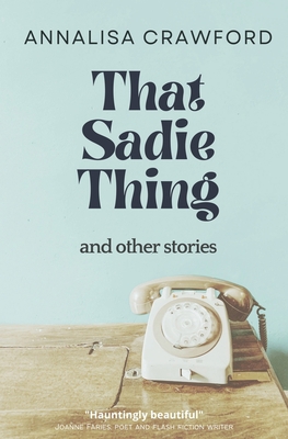 That Sadie Thing and other stories 1739160800 Book Cover