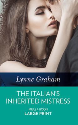 The Italian's Inherited Mistress [Large Print] 0263082156 Book Cover
