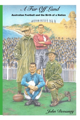A Far Off Land: Australian Football and the Bir... 1008932531 Book Cover