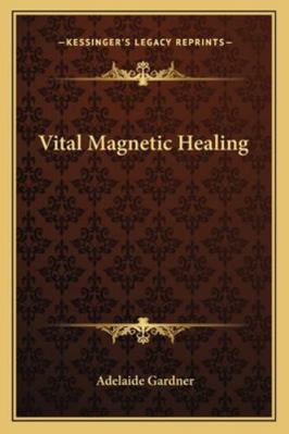 Vital Magnetic Healing 1162740442 Book Cover