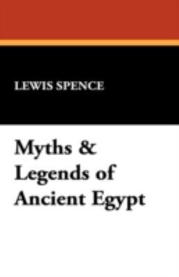 Myths & Legends of Ancient Egypt 1434473902 Book Cover