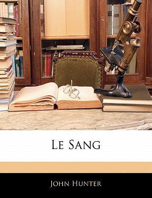 Le Sang [French] 1141827107 Book Cover