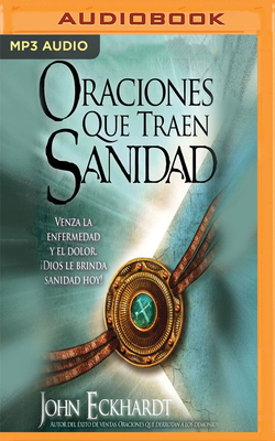 Oraciones Que Traen Sanidad: Venza La Enfermeda... [Spanish] 1978633270 Book Cover