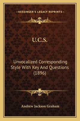 U.C.S.: Unvocalized Corresponding Style With Ke... 116415754X Book Cover