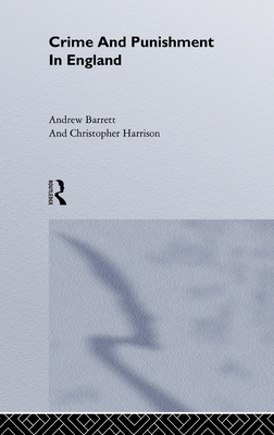 Crime and Punishment in England: A Sourcebook 1857288718 Book Cover