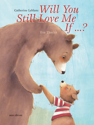 Will You Still Love Me, If...? 988824051X Book Cover