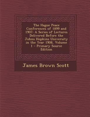 The Hague Peace Conferences of 1899 and 1907: A... 1289688079 Book Cover