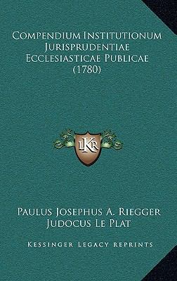 Compendium Institutionum Jurisprudentiae Eccles... [Latin] 1166088588 Book Cover