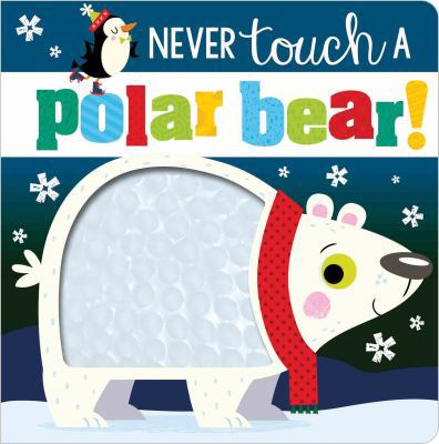 Never Touch a Polar Bear 178947096X Book Cover