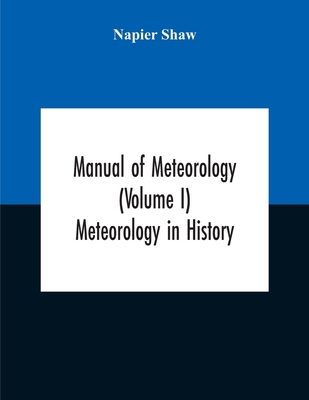 Manual Of Meteorology (Volume I) Meteorology In... 9354186890 Book Cover