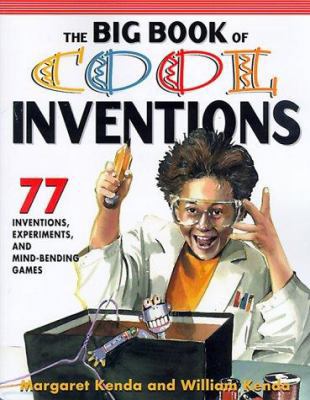 The Big Book of Cool Inventions: 101 Inventions... 0071352082 Book Cover